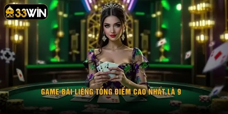 Game bài liêng tổng điểm cao nhất là 9